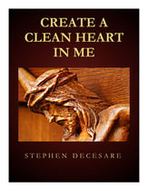 Create A Clean Heart In Me SATB choral sheet music cover